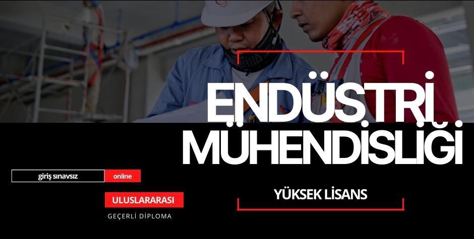 Yüksek Lisans Endüstri Mühendisliği